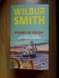 d1d Pasari de prada - Wilbur Smith (carte noua)