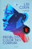 Liu Cixin - Problema celor trei corpuri, Nemira