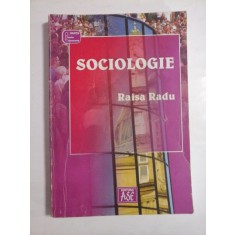 SOCIOLOGIE (unele pagini sunt subliniate) - Raisa RADU