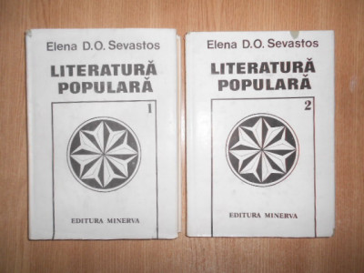 Elena D. O. Sevastos - Literatura populara 2 volume (1990, editie cartonata) foto