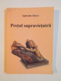 PRETUL SUPRAVIETUIRII de EPHRAIM GLASER, 2006