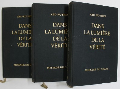 DANS LA LUMIERE DE LA VERITE par ABD - RU - SHIN , MESSAGE DU GRAAL , TROIS VOLUMES , 1989 foto