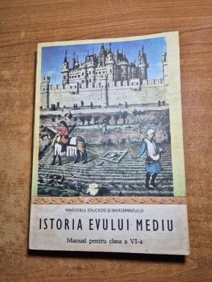 istoria evului mediu - manual pentru clasa a 6-a - din anul 1985 foto