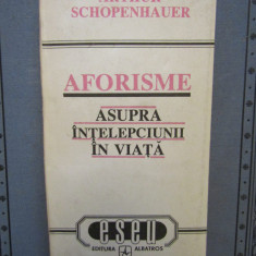 Aforisme asupra înțelepciunii în viață - Arthur Schopenhauer