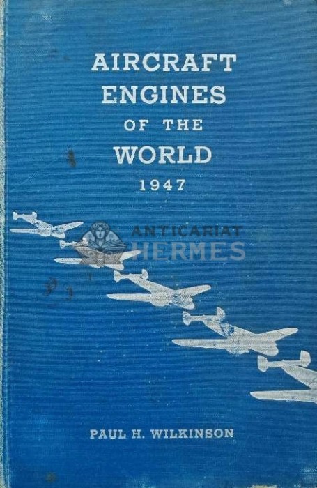 Aircraft engines of the world, 1947 - 1947 - Paul Howard Wilkinson (AD91)