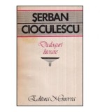 Serban Cioculescu - Dialoguri literare - 118813