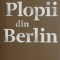 Plopii din Berlin - Anne Birkefeldt Ragde