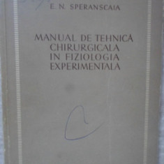 MANUAL DE TEHNICA CHIRURGICALA IN FIZIOLOGIA EXPERIMENTALA-E.N. SPERANSCAIA