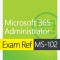 Exam Ref Ms-102 Microsoft 365 Administrator
