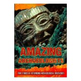 Amazing archaeologists