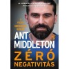 Z&eacute;r&oacute; negativit&aacute;s - Ant Middleton