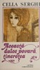 Aceasta dulce povara, tineretea - Cella Serghi (patata) - Roman, Beletristica