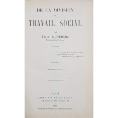DE LA DIVISION DU TRAVAIL SOCIAL par EMILE DURKHEIM - PARIS, 1922