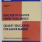 EDUCATIE DE CALITATE PENTRU PIATA MUNCII , coordonator MIHAI KORKA , 2009