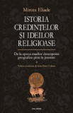 Cumpara ieftin Istoria Credintelor Si Ideilor Religioase Volumul 4, Mircea Eliade - Editura Polirom