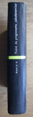 Tratat de programarea calculatoarelor, vol. 1 Algoritmi fundamentali D. E. Knuth foto