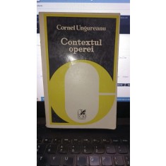 Contextul operei - Cornel Ungureanu