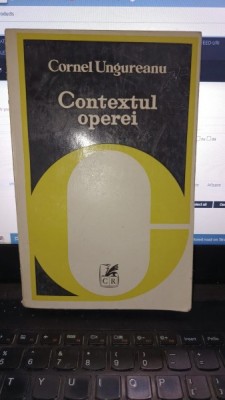 Contextul operei - Cornel Ungureanu foto