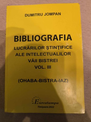 Dumitru Jompan-Bibliogr. lucrarilor stiintifice ale intelectualilor vaii Bistrei foto