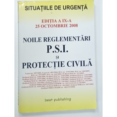 NOILE REGLEMENTARI P.S.I. SI PROTECTIE CIVILA , SITUATIILE DE URGENTA , , 25 OCTOMBRIE , 2008