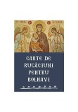 Cumpara ieftin Carte de Rugaciuni pentru bolnavi