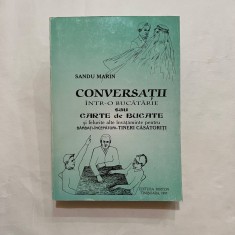 Sandu Marin - Conversatii intr-o bucatarie sau carte de bucate