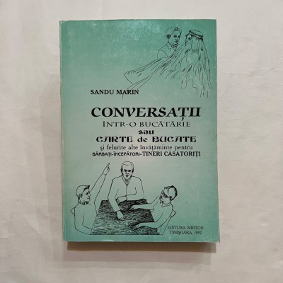 Sandu Marin - Conversatii intr-o bucatarie sau carte de bucate foto