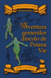 Aventura gemenilor dincolo de Poiana Vie (Vol. 2) (RESIGILAT) - Hardcover - S&icirc;nziana Popescu - Mediamorphosis, 2024