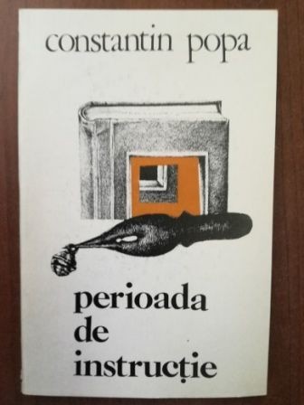 Perioada de instructie- Constantin Popa