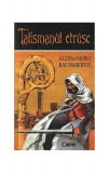 Talismanul etrusc - Paperback brosat - Alessandro Baussmerth - Corint