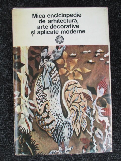 Mica enciclopedie de arhitectura, arte decorative si aplicate moderne