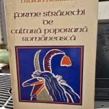Forme stravechi de cultura romaneasc - Traian Herseni