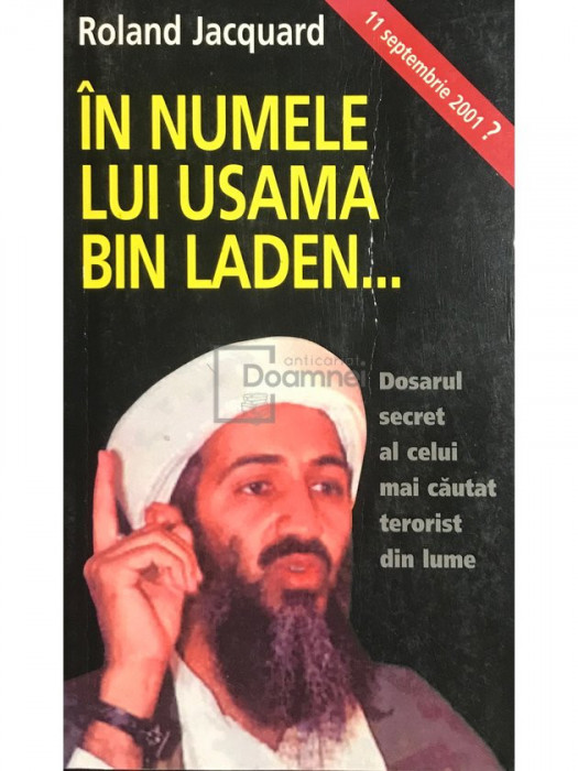 Roland Jacquard - &Icirc;n numele lui Usama Bin Laden... (editia 2001)