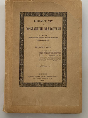 Ludovicu XIV si Constantinu Brancoveanu - Ionnescu Gion 1884 foto