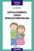 Adoptia si atasamentul copiilor separati de parintii biologici foto