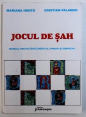 JOCUL DE SAH - MANUAL PENTRU INVATAMANTUL PRIMAR SI GIMNAZIAL de MARIANA IONITA si CRISTIAN PALAMAR , 2013