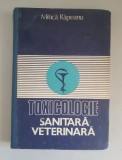 Toxicologie sanitară veterinară - Mitică R&acirc;peanu, Carti medicina veterinara