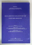 REGULAMENT DE NAVIGATIE PE DUNARE IN SECTORUL ROMANESC , 2007