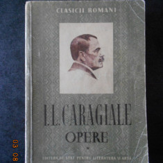 ION LUCA CARAGIALE - OPERE. TEATRU SI NUVELE volumul 1 (1952)