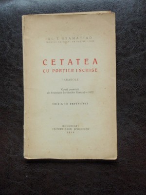 CETATEA CU PORTILE INCHISE - AL. T. STAMATIAD foto