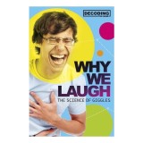 Why We Laugh The Science Of Giggles - Decoding The Mind
