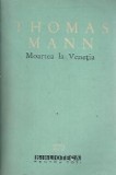 Cumpara ieftin Moarte la Venetia - Thomas Mann