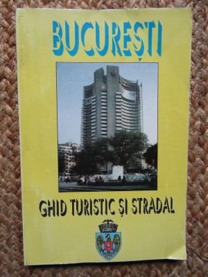 BUCURESTI GHID TURISTIC SI STRADAL - BULUGU PETRU foto