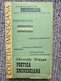 Gheorghe Dragan - Poetica Eminesciana, 1989, 202 pagini, stare buna
