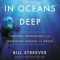 In Oceans Deep: Courage, Innovation, and Adventure Beneath the Waves