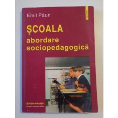 SCOALA ABORDARE SOCIOPEDAGOGICA de EMIL PAUN , 1999