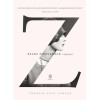 Zelda Fitzgerald reg&eacute;nye - Therese Anne Fowler - K&ouml;nyv (magyar) - Kem&eacute;nyt&aacute;bla, v&eacute;dőbor&iacute;t&oacute; - 2020 - 508 oldal