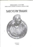 Cumpara ieftin Saeculum Traiani - Carte Editura Ministerul Culturii 1996, 95 pagini, Literatura Clasica Romana
