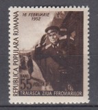 ROMANIA 1952 LP 294 ZIUA FEROVIARILOR STARE MNH