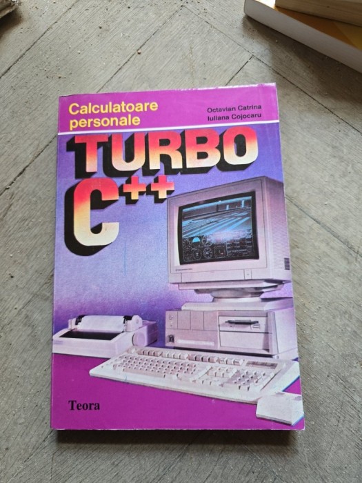 TURBO C++ - Octavian Catrina, Iuliana Cojocaru